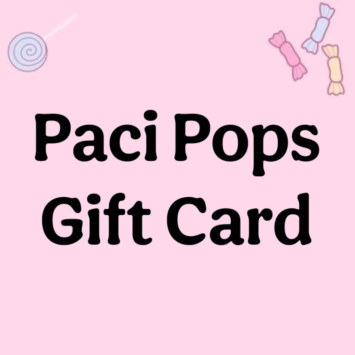 Paci Pops Gift Card