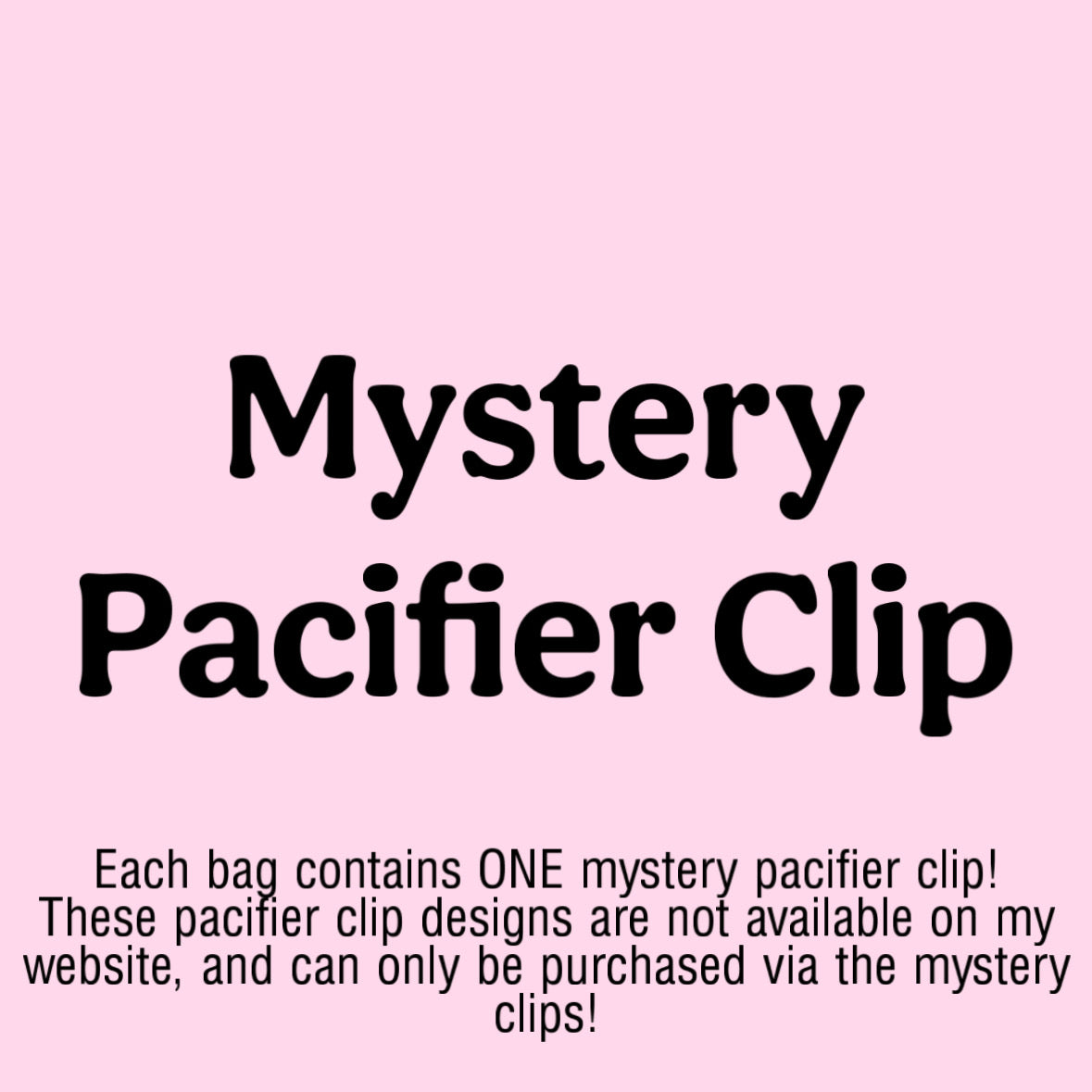 Mystery Pacifier Clip